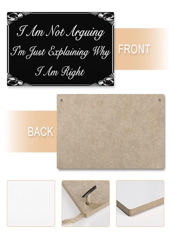 Henntile I am Not Arguing I'm Just Explaining Why I am Right Hanging Sign Decorative Wood Sign Home Decor Wood Door Sign Plaque 12" x 6" - Image 4